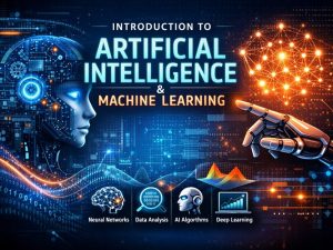 INTRODUCTION TO ARTIFICIAL INTELLIGENCE & MACHINE LEARNING